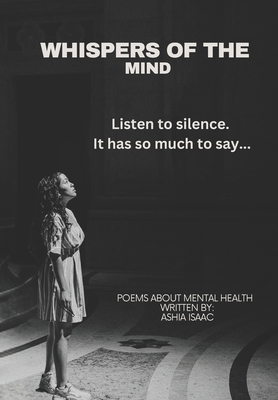 Whispers of the Mind: Listen to silence. It has so much to say..