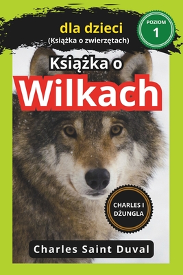 Charles i dżungla: Książka o wilkach dla dzieci (Książka o zwierzętach)