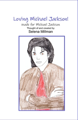 Loving Michael Jackson: Made for Michael Jackson