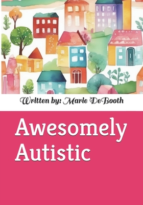 Awesomely Autistic