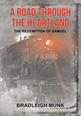 A Road Through the Heartland: The Redemption of Samuel