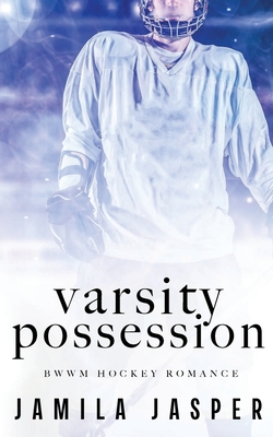 Varsity Possession: BWWM Dark Hockey Romance