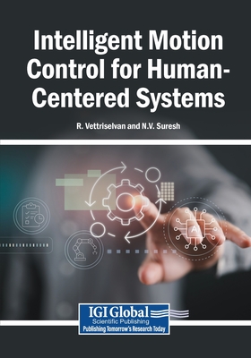 Intelligent Motion Control for Human-Centered Systems