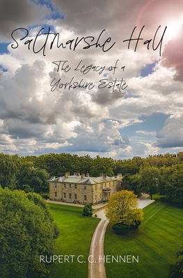 Saltmarshe Hall: The Legacy of a Yorkshire Estate