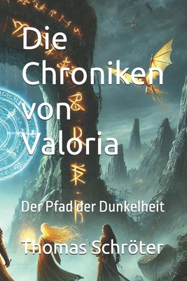 Die Chroniken von Valoria: Der Pfad der Dunkelheit