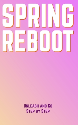 Spring Reboot: Unleash and Go - Step by step