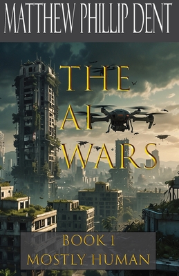 Mostly Human: The AI Wars