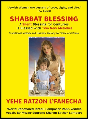 NEW! Shabbat Blessing: A Silent Blessing for Centuries Is Blessed with Two New Melodies - Traditional Melody & Hassidic Melody for Voice and Piano - 5