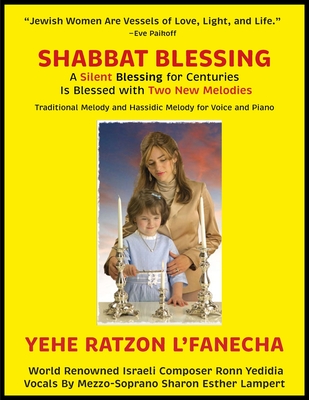 NEW! Shabbat Blessing: A Silent Blessing for Centuries Is Blessed with Two New Melodies - Traditional Melody & Hassidic Melody for Voice and Piano - 5