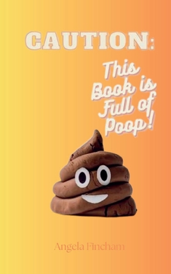 Caution: This book is full of Poop!
