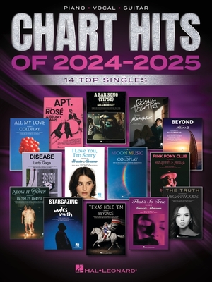 Chart Hits of 2024-2025: 14 Top Singles Piano/Vocal/Guitar Sheet Music Book Pop Songbook for Singers and Musicians Hit Singles Arranged for Piano Voic