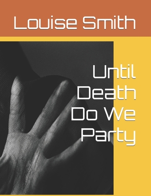 Until Death Do We Party