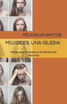 Mil Voces, Una Iglesia: Porque amar la verdad, es ser discípulo de Jesucristo