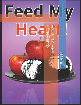 Feed MY HEART - The Remix!