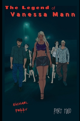 The Legend of Vanessa Mann: Part 2: The Capture
