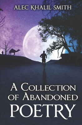 A Collection of Abandoned Poetry