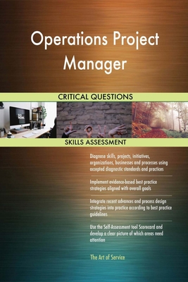 Operations Project Manager Critical Questions Skills Assessment