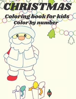 Christmas Coloring book for kids Color by number