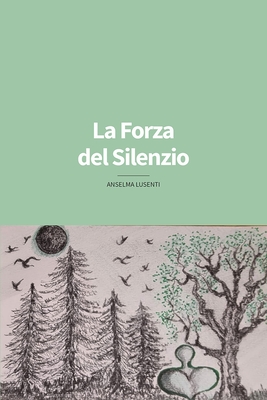 La Forza del Silenzio