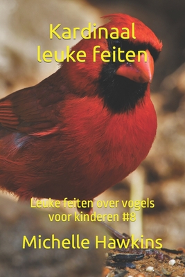 Kardinaal leuke feiten: Leuke feiten over vogels voor kinderen #8