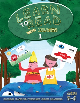 Learn to Read with Images 1: Reading Made Fun Through Visual Learning (Ages 3-6)