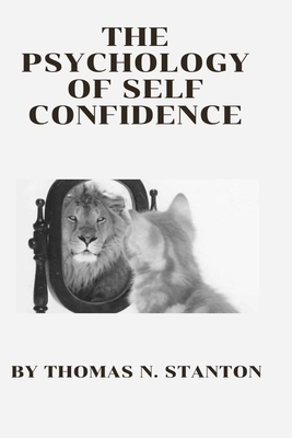 The Psychology of Self Confidence: The Self Esteem hack