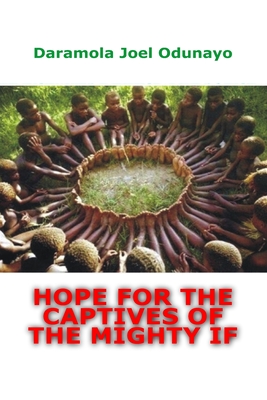 Hope for the Captives of the Mighty If