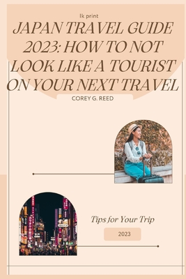 Japan Travel Guide 2023: How to not look like a tourist on your next travel