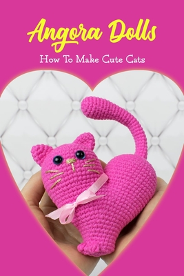 Amigurumi Doll Patterns: Cute and Fabulous Doll Ideals for You to Make: Doll Crochet Patterns [Book]