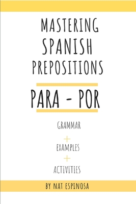 Spanish Prepositions: Para and Por