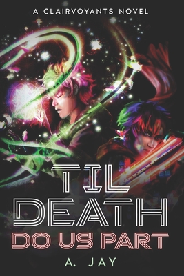 'Til Death Do Us Part: A Clairvoyants Novel