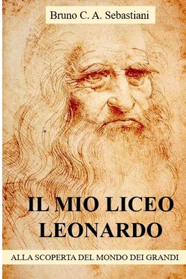 Il Mio Liceo Leonardo: Alla Scoperta del Mondo Dei Grandi
