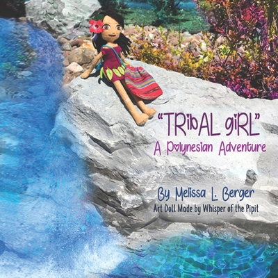 Tribal Girl: A Polynesian Adventure