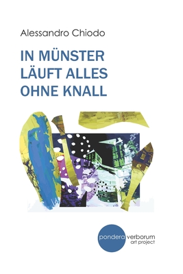 In Münster Läuft Alles Ohne Knall: Gedichte