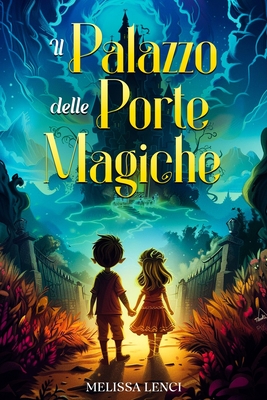 Il Palazzo delle Porte Magiche: Libro di fantasia per bambini