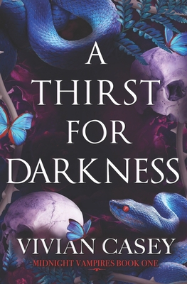 A Thirst for Darkness: Midnight Vampires Book One