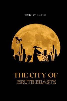 The City of Brute Beasts