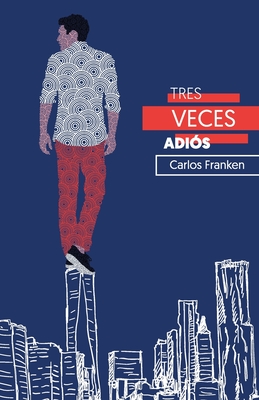 Tres Veces Adiós