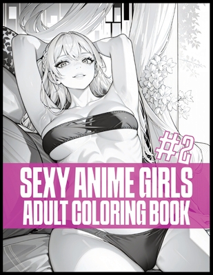 Anime Coloring Book: Japan and Hentai Inspired Art Therapy Meditative Adult  Coloring Book by Anime Coloring Books For Adults