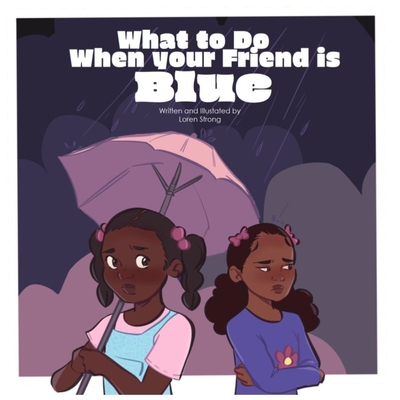 What to Do When Your Friend is Blue