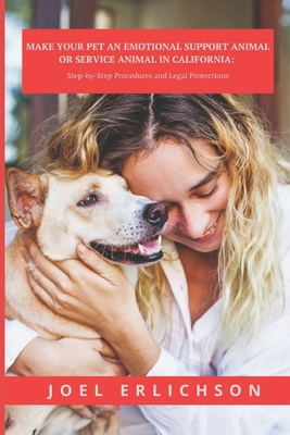 Make Your Pet an Emotional Support Animal or Service Animal in California