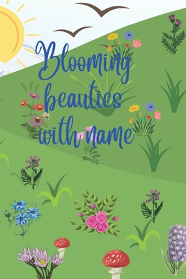 Blooming beauties with name