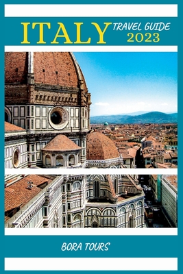 Italy Travel Guide 2023: The updated Travel guide