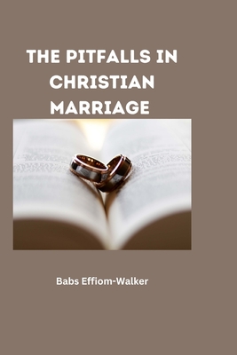 The Pitfalls in Christian Marriages