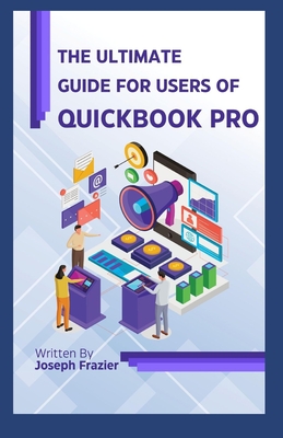 The Ultimate Guide for Users of Quickbook Pro