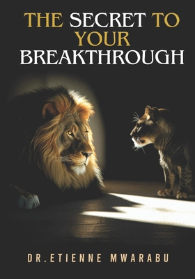 The Secret to Your Breakthrough