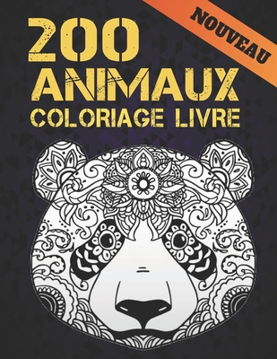 200 Animaux Coloriage Livre Nouveau: 2022 Livre de coloriage pour adultes 200 pages anti-stress 200 animaux cadeau pour les amoureux des animaux anima