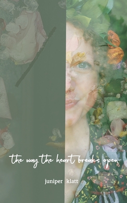 The way the heart breaks open