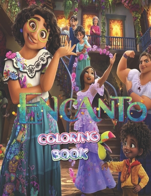 Ēncanto Coloring Book: 85 Amazing Drawings, Great Cartoon Colouring Book for Toddlers, Kids Ages 2-4, 4-8, Teens, Boys, Girls and Adults Perf