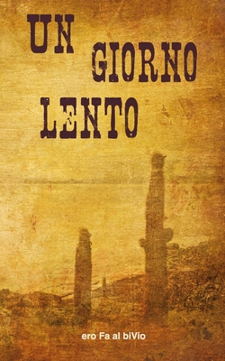 Un giorno lento